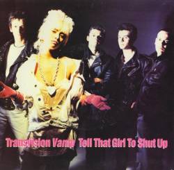 Transvision Vamp : Tell That Girl to Shut Up